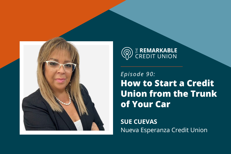 Sue Cuevas joins The Remarkable Credit Union podcast