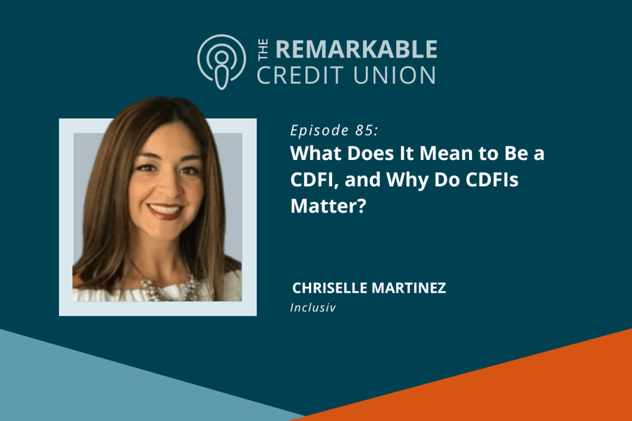 Chriselle Martinez joins The Remarkable Credit Union podcast