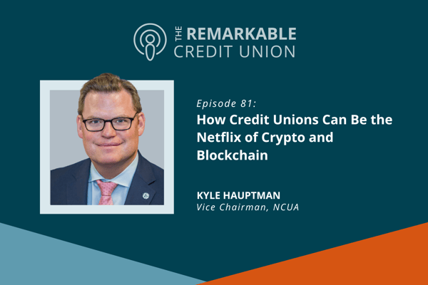 Kyle Hauptman joins The Remarkable Credit Union podcast
