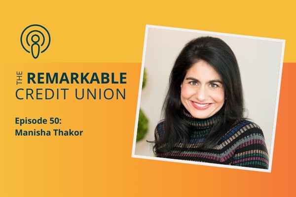Manisha Thakor featured on The Remarkable Credit Union Podcast