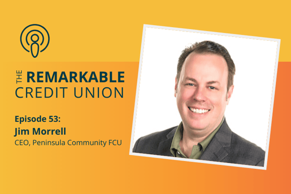 Jim Morrell featured on The Remarkable Credit Union Podcast