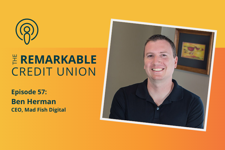 Ben Herman featured on The Remarkable Credit Union Podcast