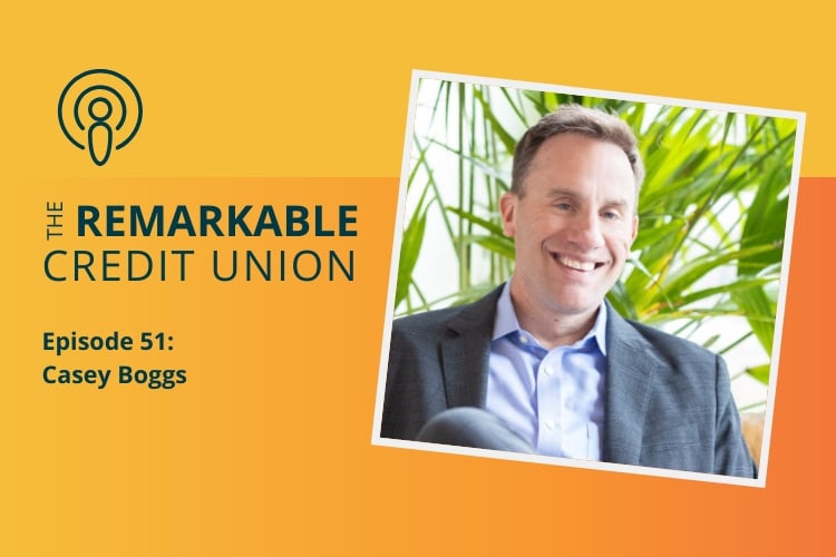 Casey Boggs featured on The Remarkable Credit Union Podcast