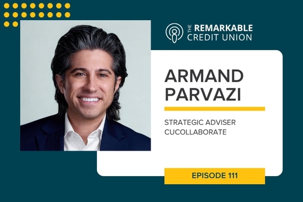 Armand Parvazi featured on The Remarkable Credit Union podcast