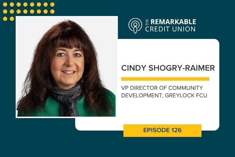 Cindy Shogry-Raimer from Greylock Federal Credit Union joins The Remarkable Credit Union podcast