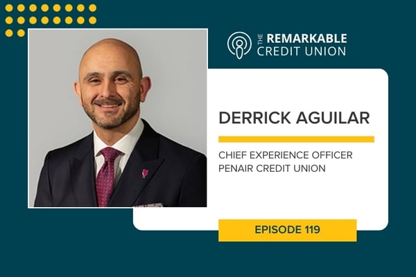 Derrick Aguilar from PenAir Credit Union joins The Remarkable Credit Union podcast