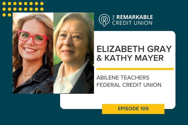 Elizabeth Gray and Kathy Mayer featured on The Remarkable Credit Union Podcast